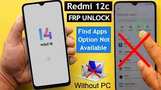 Redmi 12c Miui 14 Frp Bypass/Unlock Google Account Lock - Find Apps Option Not Showing Without PC