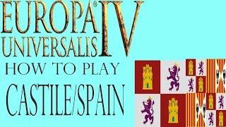 Eu4 How play Castile/Spain guide!