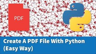 Create A PDF File With Python (Easy Way)