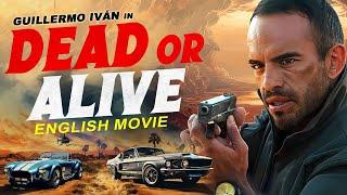 DEAD OR ALIVE (2024) - Hollywood Superhit Action Movie In English | Roberto Sanchez & Guillermo Iván