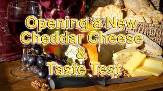 Opening a new Cheddar Cheese and taste testing it
