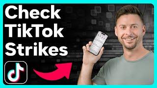 How To Check For Strikes On TikTok