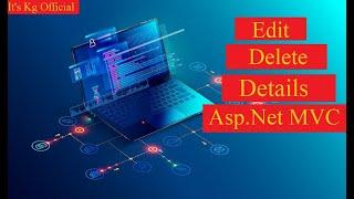 ASP.NET MVC- Edit Details Delete and View data from database in ASP.Net MVC | MVC tutorial | ASP.Net