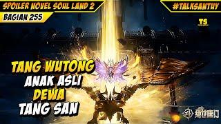 HUO YUHAO VERSUS TANG WUTONG ANAK ASLI DEWA TANG SAN - Soul Land 2 Bagian 255