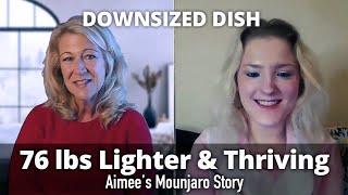 76 lbs Lighter, Thriving and Young: Aimee’s Mounjaro Story