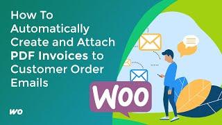 How To Automatically Create and Attach PDF Invoices to Customer Order Emails (EASY)