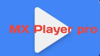 MX Player Pro 1.16.5 (FULL) Apk + Mod for Android