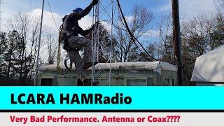 LCARA HAM Radio: Very Bad Performance - Antenna or Coax????