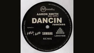 Aaron Smith, Luvli - Dancin (Faul & Wad, Samaha, Loxivice Remix)