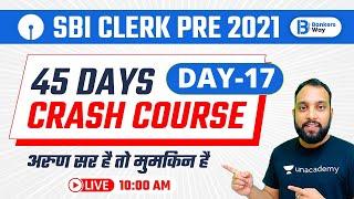 45 Days Crash Course | 10:00 AM | SBI Clerk Pre 2021 | #MathsByArunSir | Day-17