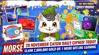 20 November CATGM Daily Cipher Today️CAT GOLD MINER OFFICIAL