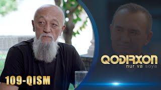 Qodirxon (nur va soya) | Қодирхон (нур ва соя) (109-QISM)