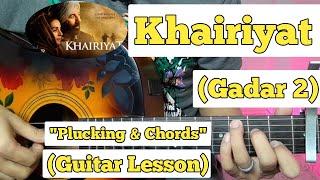 Khairiyat - Gadar 2 | Guitar Lesson | Plucking & Chords | (Arijit Singh)