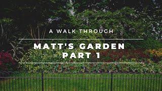 Garden Tour with Matt