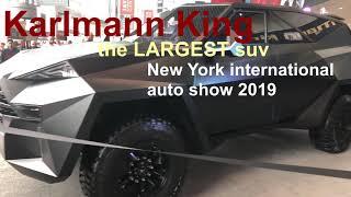 Karlmann king, the biggest suv, NYIAS 2019