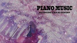 2 Hour Beautiful Piano Music for Studying and Sleeping 【BGM】