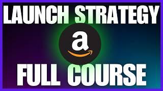 Amazon FBA Launch & Rank Strategy  Full Course