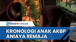 Kronologi Remaja Dianiaya Anak AKBP Achirudin sampai Babak Belur, Pelaku Awalnya Rusak Mobil Korban