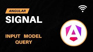 Angular Signal Input Output and Query (ViewChild)