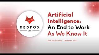 CEO, Nick Myers, of RedFox AI, discusses Artificial Intelligence (AI):  An End To Work As We Know It