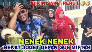 Gus Miftah Terbaru ~ Nenek Nenek Nekat Joget Depan Gus Miftah Bikin Sakit Perut