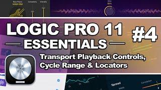 Logic Pro 11 - #04 Transport Playback Controls, Cycle Range & Locators