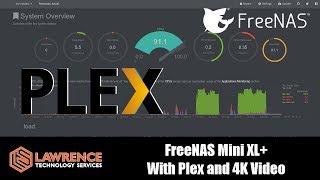 Can The FreeNAS Mini XL+ Run Plex With 4K Video?