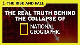 Rise and Fall of National Geographic | What happened to National Geographic Society & Magazine  2023