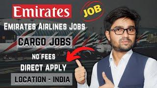 Emirates Airlines Jobs for Cargo Assistant [AHMEDABAD, INDIA] Full Details | Apply Online️️