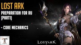 Lost Ark Russia Preparation (Part 1) | Core Mechanics [OUTDATED after Season 2]