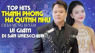 Top Hits THANH PHONG - HÀ QUỲNH NHƯ | Chào Mừng 10 Năm Ví, Giặm Di Sản UNESCO