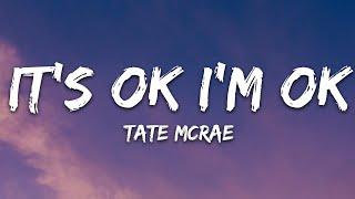 Tate McRae - It's ok I'm ok (Lyrics)