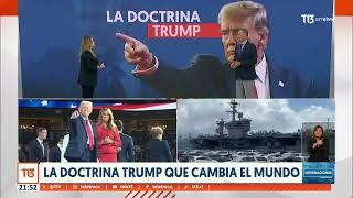 Noticias internacionales en T13: la doctrina Trump que cambia al mundo