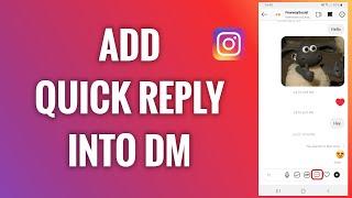 How To Add A Quick Reply Into A Direct Message On Instagram