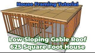 How To Build Ceiling And Roof For Low Sloping Gable End Home - 625 Square Feet House Projects