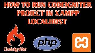 How to Run Codeigniter Project in XAMPP Localhost