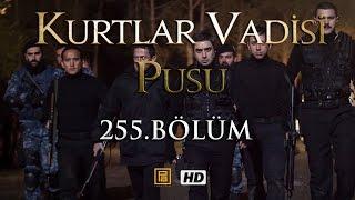 Kurtlar Vadisi Pusu 255. Bölüm | English Subtitles | ترجمة إلى العربية