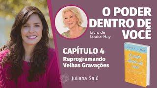 O Poder Dentro de Você - Louise Hay (Capítulo 4)