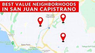 BEST Value Neighborhoods in San Juan Capistrano | Single-Family Neighborhoods in San Juan Capistrano