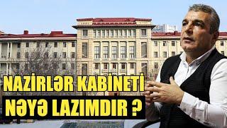 Nazirlər Kabineti nəyə lazımdır ? - Prime TV