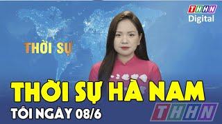 Thời sự Hà Nam tối 08.6.2025 | Hà Nam TV