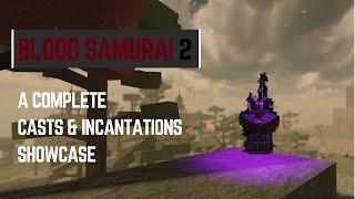 Complete Showcase of ALL CASTS & INCANTATIONS | Roblox Blood Samurai 2