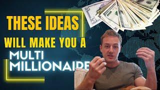 Best Business IDEAS to Become a Multi-Millionaire