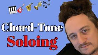 How To Improvise Over Chord Changes (PART 5): Chord-Tones Soloing