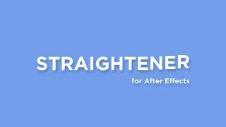 Straightener - After Effects Script