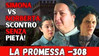 La Promessa anticipazioni : La Virtù di Simona e la Cattiveria di Norberta  uno Scontro Drammatico