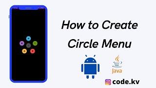 How to Create Circle Menu in Android Studio | CircleMenu| Codekv | Kushvyas