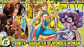 Does Wonder Woman's Daughter Trinity Deserve The Hate??