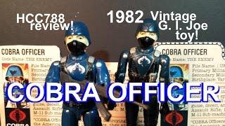 HCC788 - 1982 COBRA OFFICER! Vintage G. I. Joe toy review! HD S02E37