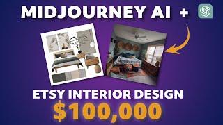 Make Money online with ChatGPT 4 and Midjourney v5 with Interior Design on Etsy